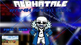 Error404 p1 normal mode by CZ-ly completed first-ever | Alphatale: Four Brothers Survival Battle [4]