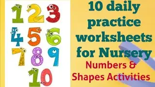 10 Daily Practice worksheets for Nursery| Numbers & shapes activities|counting activities|coloring