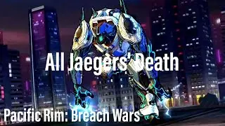 Pacific Rim: Breach Wars - All Jaegers' Death