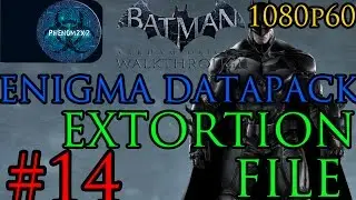 Batman: Arkham Origins Walkthrough - Enigma Datapack - Extortion File 14