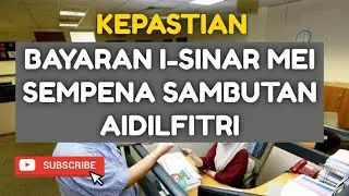 BAYARAN I-SINAR AIDILFITRI (MEI).  ADAKAH SEMUA TERIMA SEBELUM AIDILFITRI?