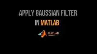 Apply Gaussian Filter on image using MATLAB