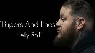 Jelly Roll - Papers And Lines (Lyrics) 💔 | Real Pain. Real Story.