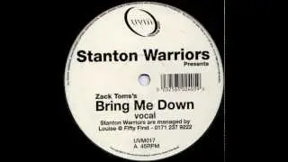 Stanton Warriors - Bring Me Down - Vocal Mix (UK Garage)