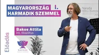 Bakos Attila |  Magyarország harmadik szemmel 1  | Őstörténet