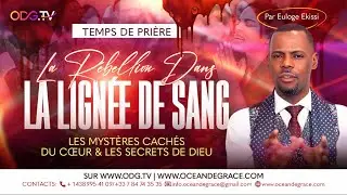 LA MAL&Eacute;DICTION DANS LA LIGN&Eacute;E DU SANG || D&Eacute;TRUIRE CYCLE G&Eacute;N&Eacute;RATIONNEL-ODGTV@EULOGE EKISSI