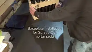 Spread-Out mortar rack base plate installation