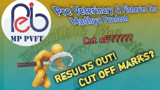 Cutt Off Marks for Mp PVFT|| Pre Veterinary & Fisheries Test||