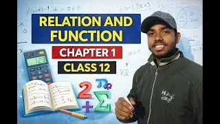 Relations and Functions | Class 12 Maths Chapter 1 | Complete Explanation | Board Exam