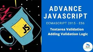 Adding Validation To Our Textarea