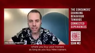 WHY CONNECTED EXPERIENCES? - Tony Currie