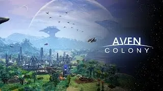 Let's Try: Aven Colony (Sci-Fi Colony Building Game)