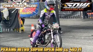 TIMER NGERI- NGERI !! PERANG NITRO FFA SUPER OPEN 500cc FINAL SDW SERI 3 2025