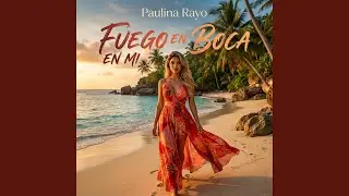 Fuego En Mi Boca