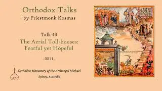Talk 46: The Aerial Toll-houses: Fearful yet Hopeful