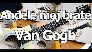 Anđele moj brate - Van Gogh - cover lesson