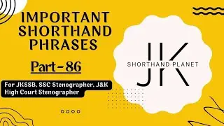 Important Shorthand Phrases | Part - 86 | Pitman Shorthand | SSC Stenographer - Grade C & D | JKSSB
