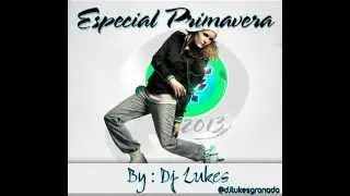 Especial Primavera 2013 ft Dj Lukes (Sesionesdj.com)