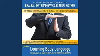 Learning Body Language - Subliminal & Ambient Music Therapy 9