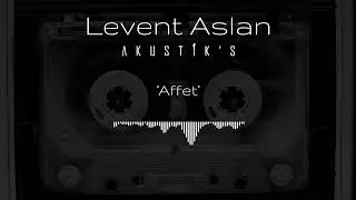 Levent Aslan. - Affet (Playback - Karaoke)