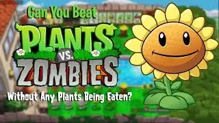 Can You Beat Plants vs Zombies Without Any Plants Being Eaten?