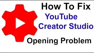 How To Fix YouTube Creator Studio Opening Problem?