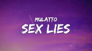 Mulatto - Sex Lies (Lyrics) ft. Lil Baby