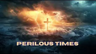 Perilous Times | End-Time Prophetic Chant (2 Timothy 3) | Stand Firm in the Word