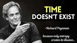 Richard Feynman Explains Why the Past Hasn't Really Gone Away