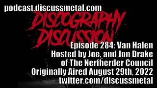 Discography Discussion Episode 284: VAN HALEN - DISCUSSMETAL.COM