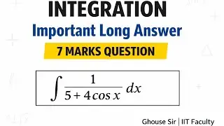 Integration Important Long Answer Questions | 7 Marks | Board Exam 2026