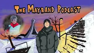 The Mayrand podcast #50 - Troy Podmilsak