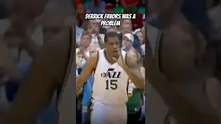 Derrick Favors was a Problem