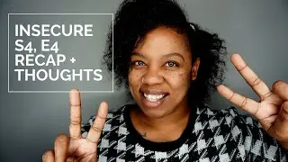 Insecure HBO Season 4 Episode 4 | Recap