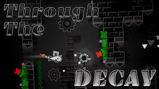 'Through The Decay' - A Solo Extreme Demon Made in 2 Hours
