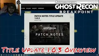 Ghost Recon Breakpoint | Title Update 1.0.3 Overview