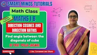 Maths 1B | Direction Cosines & Ratios | Find Angle Between Diagonals of Cube | 7 Marks Important