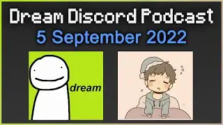 Full Dream Discord Podcast - 5 Sep 2022 (some silences removed)