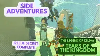 SIDE ADVENTURES REEDE SECRET COMPLETE ZELDA TOTK
