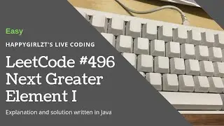 LeetCode 496. Next Greater Element I Explanation and Solution