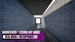 REAL MUSIC / Markvard - Losing my mind