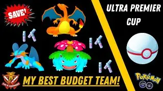 My *BEST BUDGET* Team for Ultra Premier Cup! l Pok&eacute;mon GO BATTLE LEAGUE Season 12!