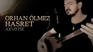 Orhan Ölmez - Hasret (Akustik)