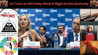 Лиз Трасс о Глубинном государстве и Найджел об экономике #uk #news #trending #nwo #conspiracy
