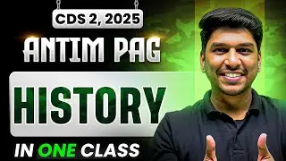CDS History: Complete History for CDS 2 2025 in OneShot | Antim Pag for CDS Exam | CDS 2025 ✨