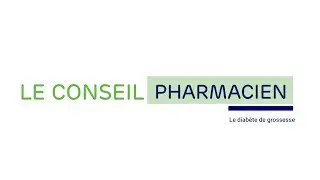 Le Conseil Pharmacien - Le diab&egrave;te de grossesse