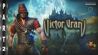 Victor Vran Gameplay PS4 Pro Walkthrough Part 2 [No Commentary]