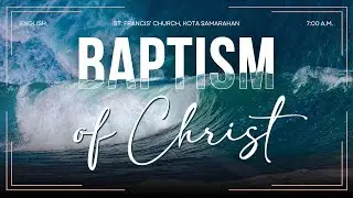 Holy Communion Service || The Baptism Of Christ