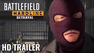 Battlefield Hardline Betrayal Cinematic Official Trailer 2016