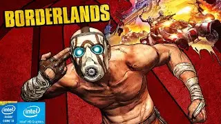 Borderlands | CORE I3 | 4 GB RAM | INTEL HD GRAPHICS 4400 | LOW END TEST |